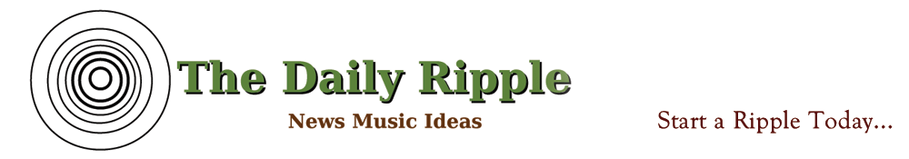 The Daily Ripple-News Music Ideas