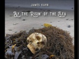  Music Review - `By the Risin’ of the Sea` by James Kahn (jh)