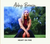  Music Review - `Heart on Fire` by Abby Brown (HC)